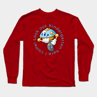 Look Out Kindergarten Here I Come! Long Sleeve T-Shirt